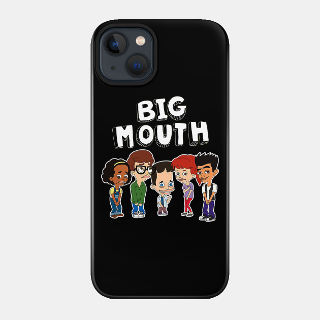 Big Mouth Friend - Big Mouth - Phone Case