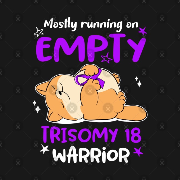 Mostly Running On Empty Trisomy 18 Warrior by ThePassion99