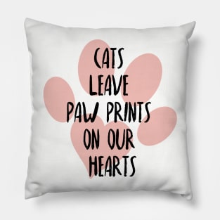 Cats leave paw prints on our hearts, Cat owner gift idea, Cat mom and cat dad Pillow