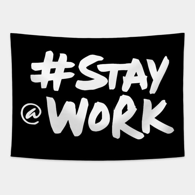 Stay At Work Tapestry by starryskin