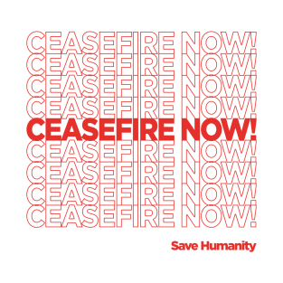 CEASEFIRE NOW T-Shirt