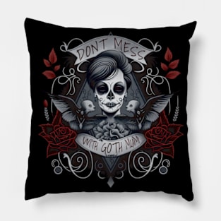 Don't mess with Goth Mum! Gothic mom Design Pillow