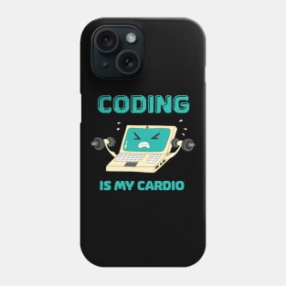 Programmer Coding Is My Cardio Fun Coder Phone Case