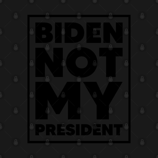 Discover Biden not my president 2 - Biden Not My President - T-Shirt