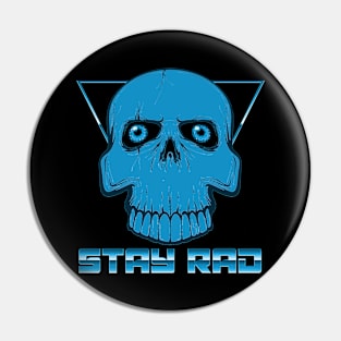 STAY RAD (SKULL) #1 Pin