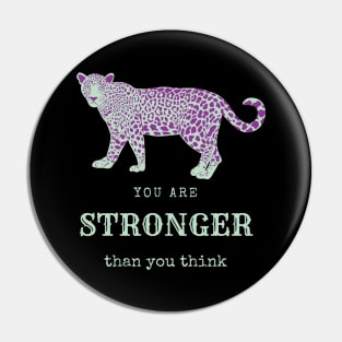 You Are Stronger Than You Think Cheetah Motivation Pin