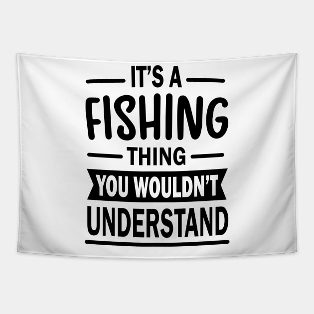Its a Fishing Thing Tapestry by Barum FishingTeam