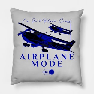 Pilot C172 Flying Gift Airplane Mode T-Shirt I'm just plane crazy blue version Pillow