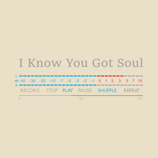 Play - I Know You Got Soul T-Shirt