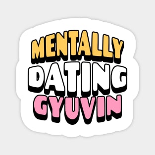 Zero base one zb1 mentally dating gyuvin typography zerose | Morcaworks Magnet