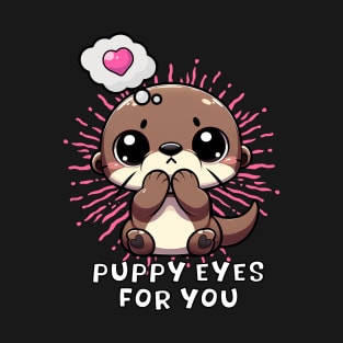 Otter Love Puppy Eyes T-Shirt