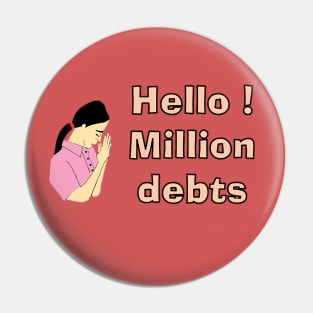 Hello Debts - I will fight for debts Pin