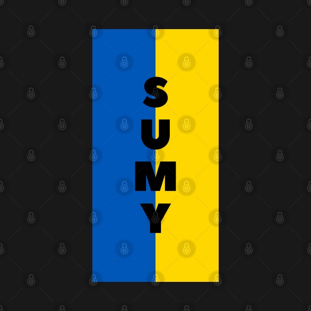 Sumy City in Ukrainian Flag Vertical by aybe7elf