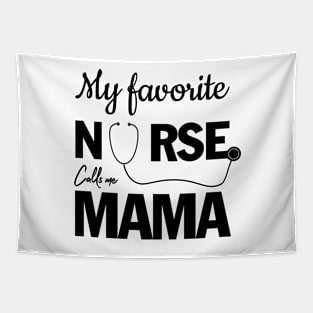 My favorite Nurse calls me MAMA Tapestry