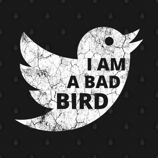 Funny I Am A Bad Bird - Bad Birdie - Naughty Bird by WonderWearCo 