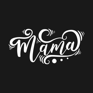 Mama T-Shirt