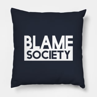 Blame Society Pillow