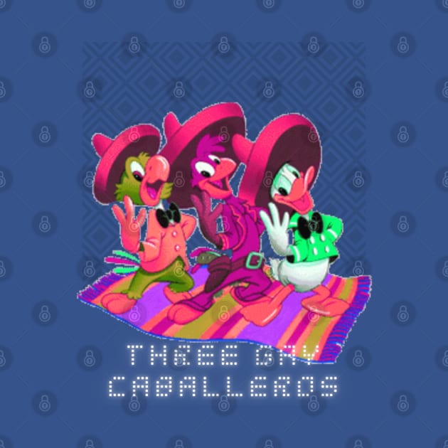 Three Gay Caballeros by Amores Patos 