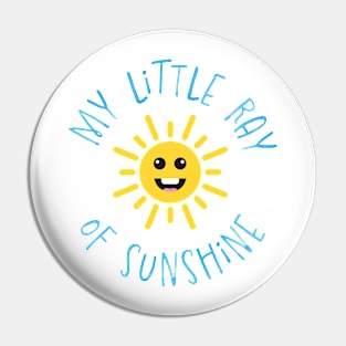 My Little Ray of Sunshine Pin