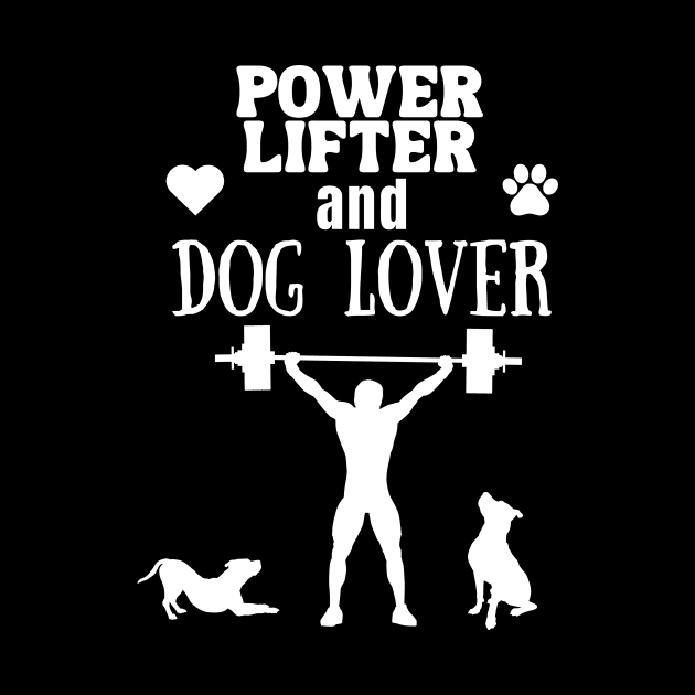 Power Lifter and Dog Lover Gift by Catalyst Creative Designs