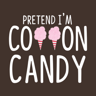 Lazy Halloween Costume - Pretend I'm A Cotton Candy T-Shirt