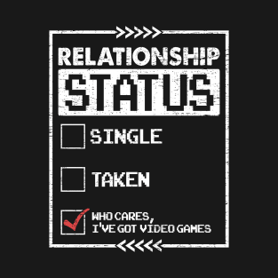 Relationship Status Video Games Funny Gaming Lover Controller Gamer T-Shirt