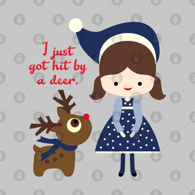 I just got hit by a deer - blue holiday edition by Stars Hollow Mercantile