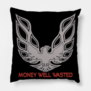 Firebird - Money Well Wasted Pillow