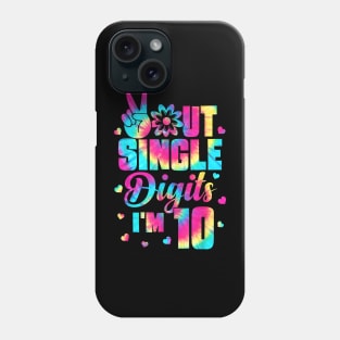 Peace Out Single Digits Im 10 Tie Dye Birthday Kids Phone Case