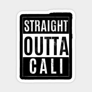 Straight Outta Cali Magnet