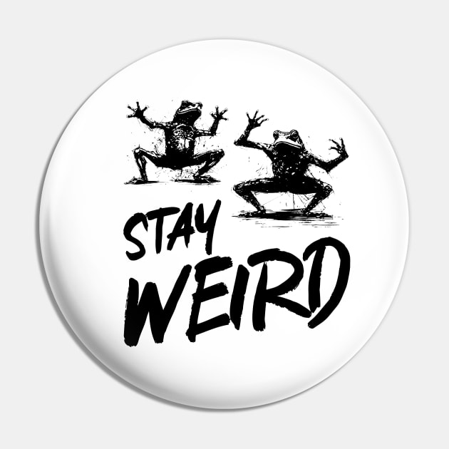 Stay Weird Pin by RoughTraces