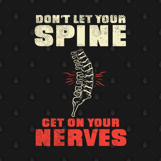 Don't Let Your Spines Get On Your Nerves by maxdax