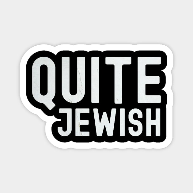 Quite Jewish Magnet by Horisondesignz