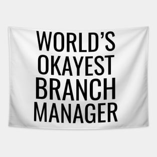 World's Okayest Branch Manager Tapestry