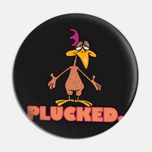 PLUCKED Pin