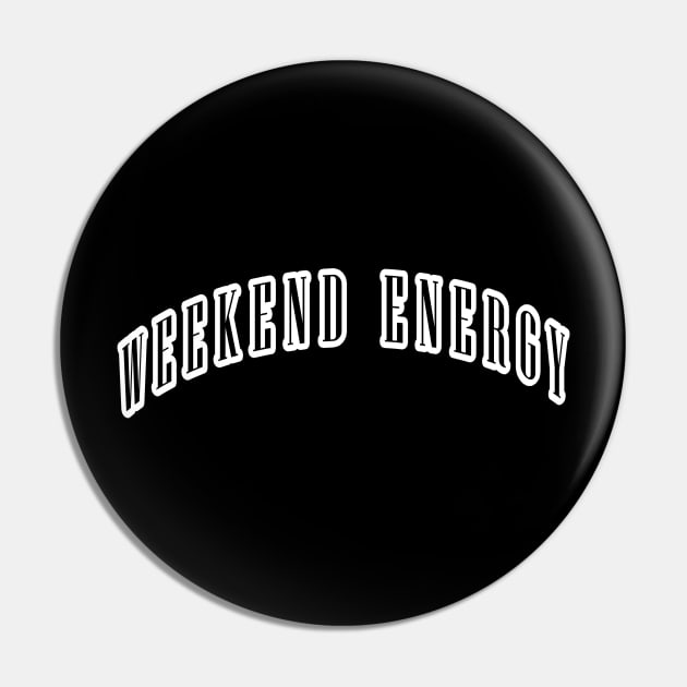 Weekend Energy Mood Pin by Sassee Designs