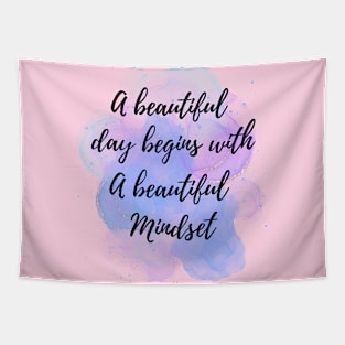 A Beautiful Day Begins With a Beautiful Mindset Tapestry