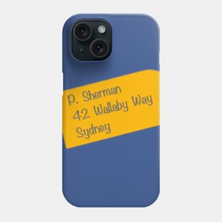 P. Sherman 42 Wallaby Way Sydney Phone Case