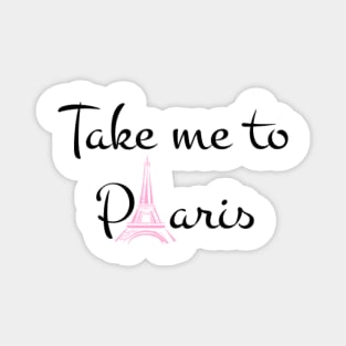 Take me to paris Magnet