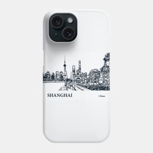 Shanghai - China Phone Case