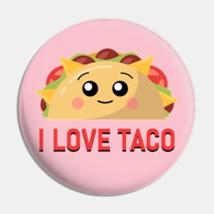 Delightful Taco Smiles - I Love Taco! Pin