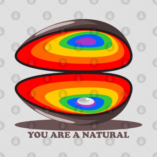 You Are A Natural - Rainbow Shell by Mitalie