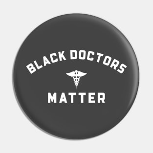 BLACK DOCTORS MATTER Pin