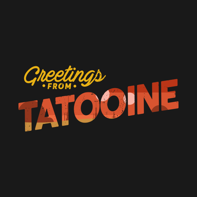 Greetings from Tatooine by GusDynamite