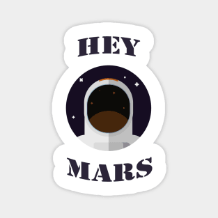 hey mars Magnet