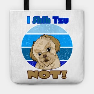 I Shih Tzu Not For dog lovers mix Tote