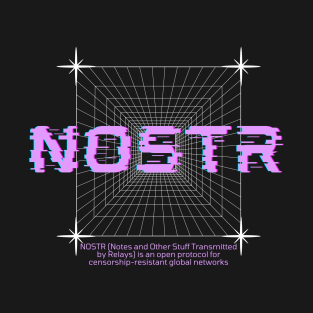 NOSTR Notes and Other Stuff Transmitted by Relays T-Shirt