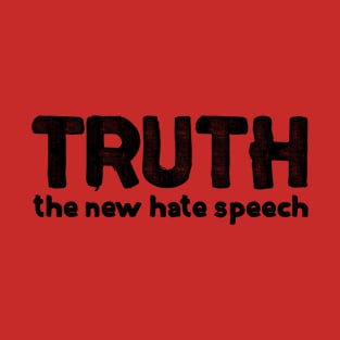 Truth The New Hate Speech - Conservative Republican T-Shirt