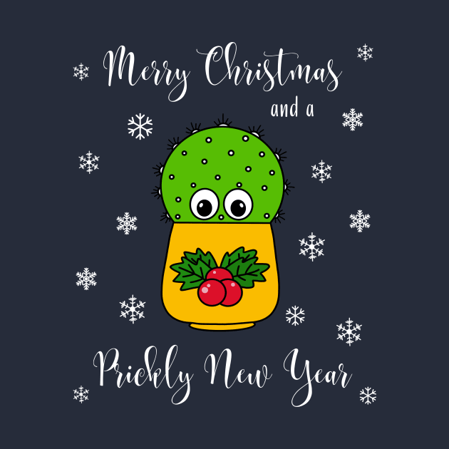 Merry Christmas And A Prickly New Year - Cute Cactus In Christmas Holly Pot by DreamCactus