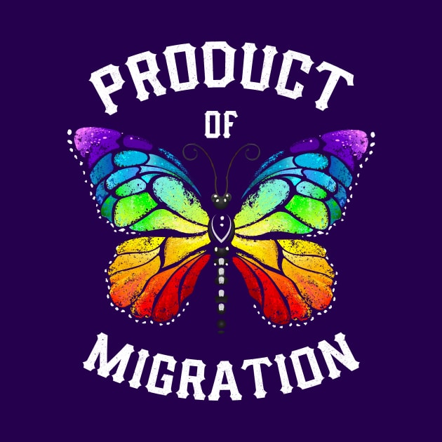 Product of Migration! Hispanic Immigrant by Jamrock Designs